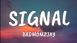 badmómzjay - Signal (Lyrics)