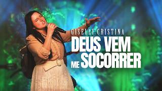 Giselli Cristina✨Deus Vem Me Socorrer (PLAYLIST)🙏🎶 #gisel...