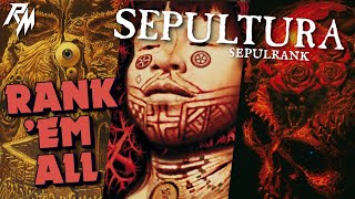 SEPULTURA: Albums Ranked (From Worst to Best) - Rank 'Em All