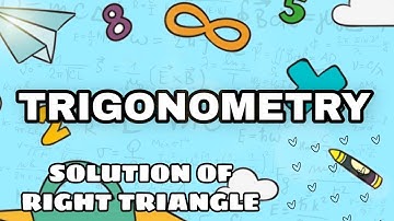 Solution of Right Triangle Explained - Part 3
