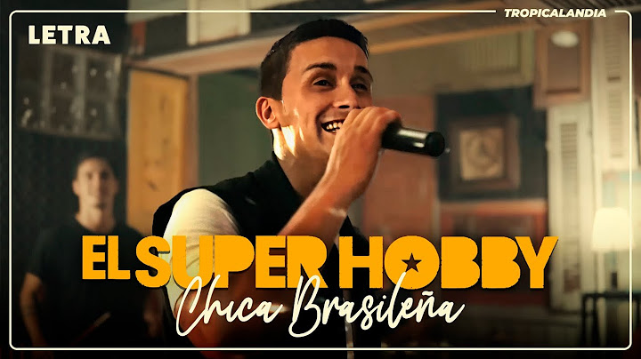 El Super Hobby 🔥 Chica Brasileña🎤 Letra