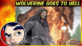 Wolverine Goes to Hell  Complete Story | Comicstorian