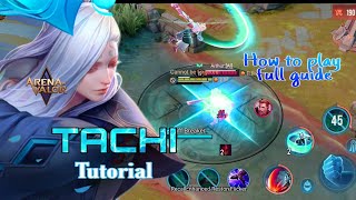 Tachi Tutorial | How to play Tachi | Arena of Valor | LiênQuân | Mobile | RoV