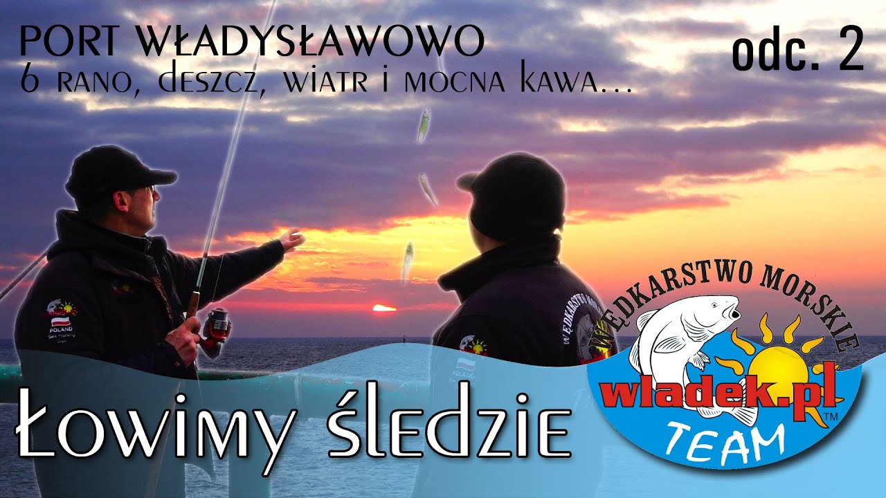 WładekTV - Łowimy ŚLEDZIE z wladek.pl TEAM o wschodzie słońca (odc.2)