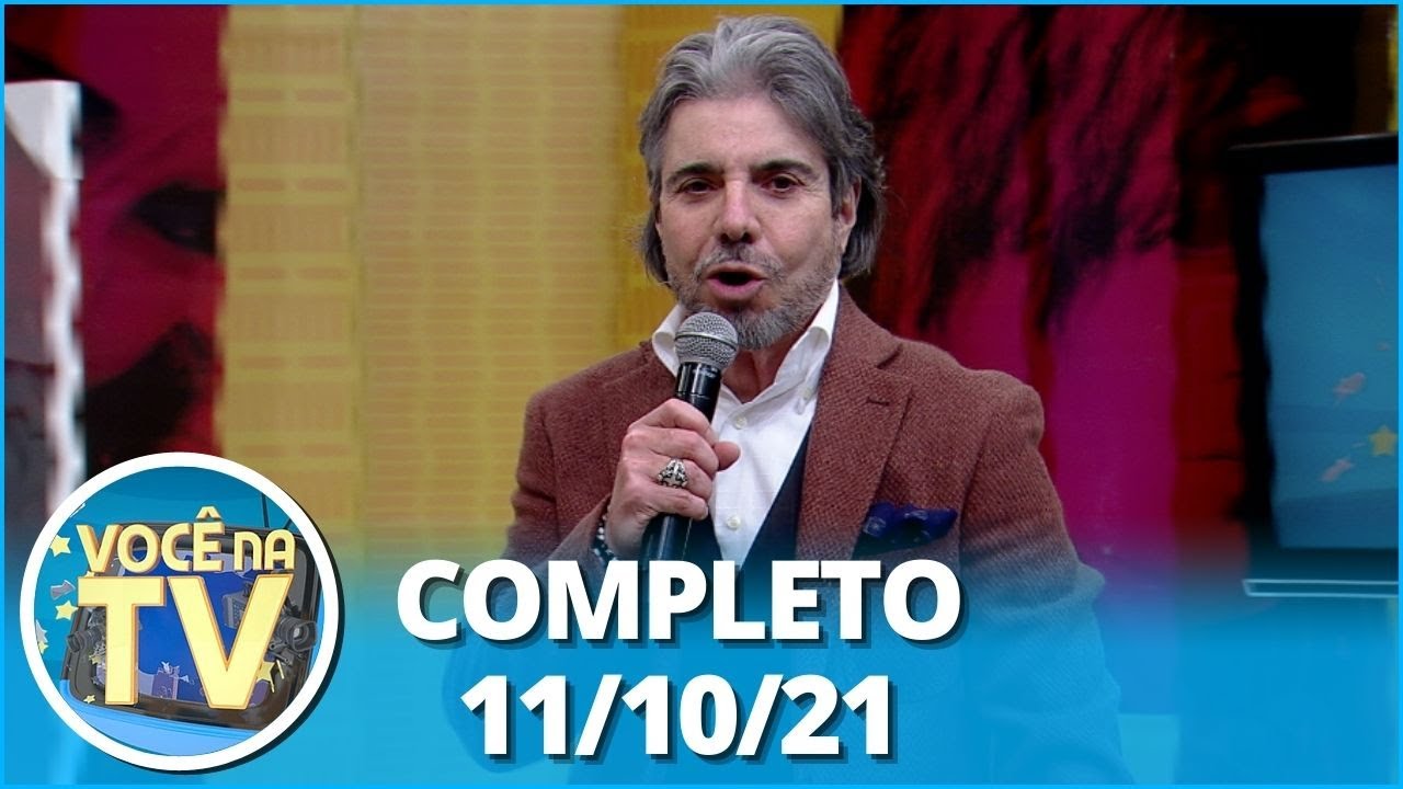 Você na TV (11/10/21) | Completo: mesmo traído, homem quer reatar; mulher reencontra irmão