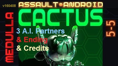 Assault Android Cactus: "Metallic" Cactus (+3 AI Partners) vs. Medulla (with Ending & Credits)