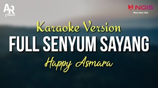 Karaoke Full Senyum Sayang - Happy Asmara (LIRIK)