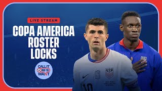 USMNT roster locks & open spots for Copa America | Call It What You Want | Full Show