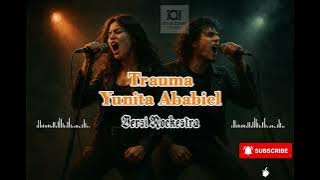 TRAUMA   YUNITA ABABIEL versi Rockestra by Ian Ai Cover Music