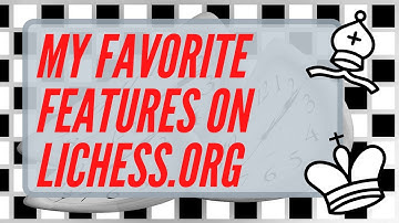 The 5 BEST features on lichess.org!