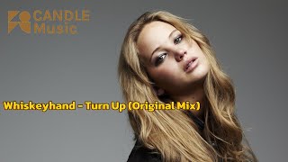 Download Lagu Whiskeyhand - Turn Up (Original Mix) | CANDLE MUSIC Download Lagu Whiskeyhand - Turn Up (Original Mix) | CANDLE MUSIC