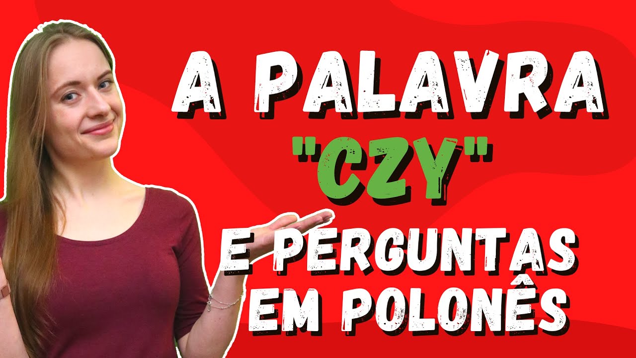 O Que Significa A Palavra CZY Aprenda Polon s Com Brazulaca YouTube O Que Significa A Palavra CZY Aprenda Polon s Com Brazulaca YouTube
