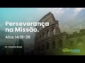 Perseverança na Missão.