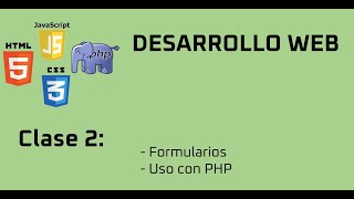 Clase 2: FORMULARIOS - Uso con php