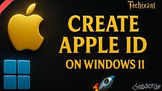 How to Create an Apple Account on Windows 11/10 | Step-by-Step in 2025 | Techixant YT