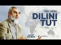 DİLİNİ TUT  [Hayat Rehberi - Nureddin Yıldız] 380.Ders