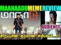 Maanaadu meme review  maanaadu movie review  dei pachakili