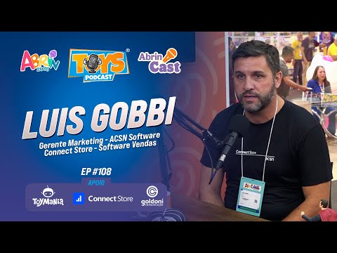 LUIZ GOBBI | TOYS PODCAST / ABRINCAST 2025 - Ep #108 V2