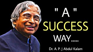 A Success Way Motivation Video Dr. A. P. J Abdul Kalam Motivation Thoughts For Success Success