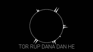 Tor Rup Dana Dan He | Dj Syk Production Remix | Cg Dj Remix | Mp3 Song