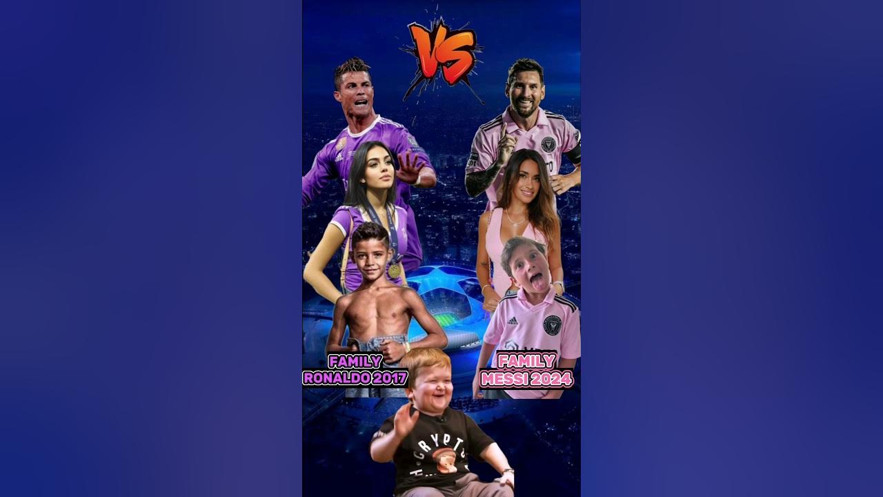 FAMILY RONALDO (2017) VS FAMILY MESSI (2024) ππ₯Ά #ronaldo #messi #georginarodriguez FAMILY RONALDO (2017) VS FAMILY MESSI (2024) ππ₯Ά #ronaldo #messi #georginarodriguez