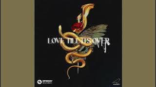 DVBBS feat. MKLA - Love Till Its Over (Extended Mix) [FREE DOWNLOAD]