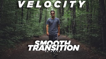 VELOCITY SMOOTH TRANSITION || KINEMASTER EDITING || @ CS EDITZ