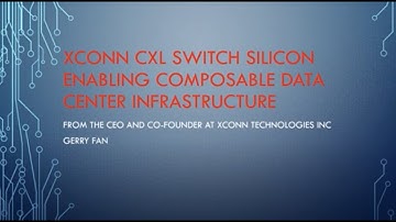 Xconn | CXL Switch Silicon Enabling Composable Data Center Infrastructure