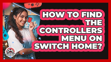 How to Find the Controllers Menu on Switch HOME?