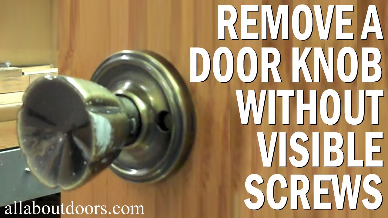 How To Remove A Door Knob With No Visible Screws