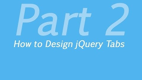 How To Design jQuery Tabs