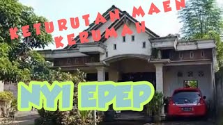 AKHIRNYA KETURUTAN KERUMAH EPEP KENDANG