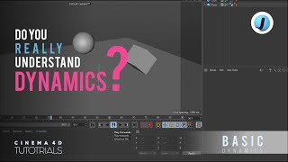 Cinema 4D: Do You Really Understand DYNAMICS?