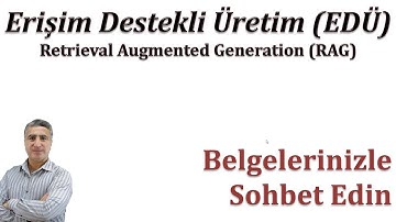 Büyük Dil Modellerini kullanarak Belgelerinizle Sohbet Edin: Retrieval Augmented Generation (RAG)