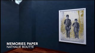 Memories Paper - Nathalie Boutté | UMA - Universal Museum of Art | [Exhibition Teaser]