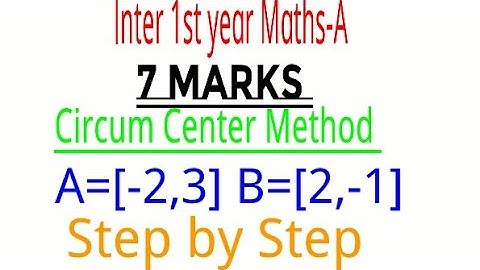 How To Solve Circum Center Problems | inter junior Maths | Mathematics-1A | 7 Mark