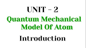 Introduction | Quantum mechnical model of atom | TN 11th chemistry | unit - 2 | in tamil