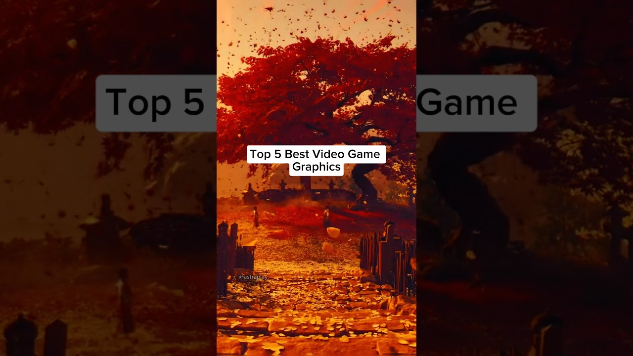 Top 5 Best Video Game Graphics 