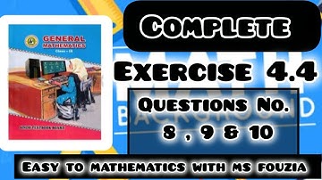 Exercise 4.4 complete Questions no.8 to 10 general 9th sindh text book with ms fouzia 
