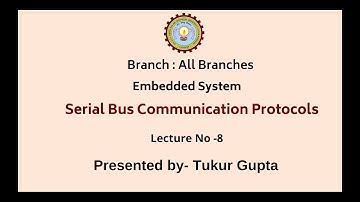 Embedded System | Serial Bus Communication Protocols | AKTU Digital Education