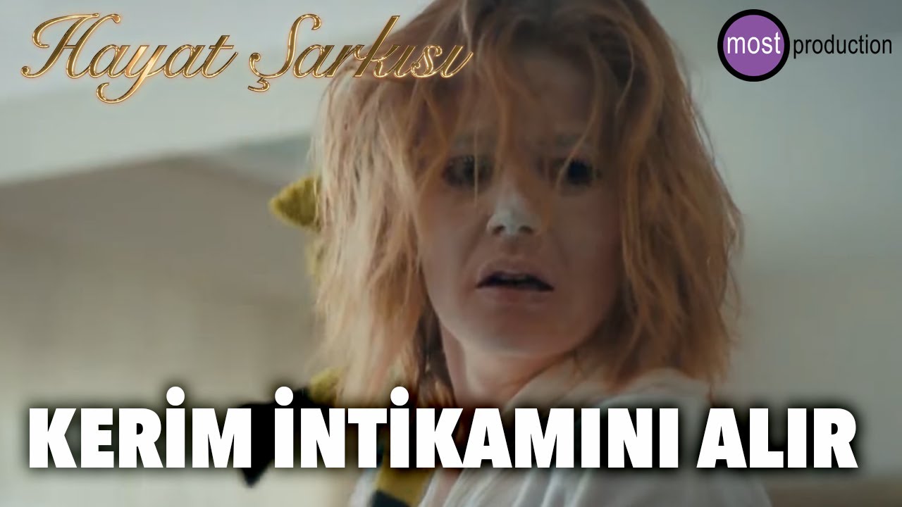 Hayat Şarkısı - Kerim İntikamını Alır