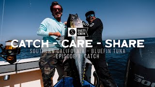 Catch, Care, Share - EP. 1: So Cal Bluefin Tuna with Lucas Dirkse and Kyle Pao