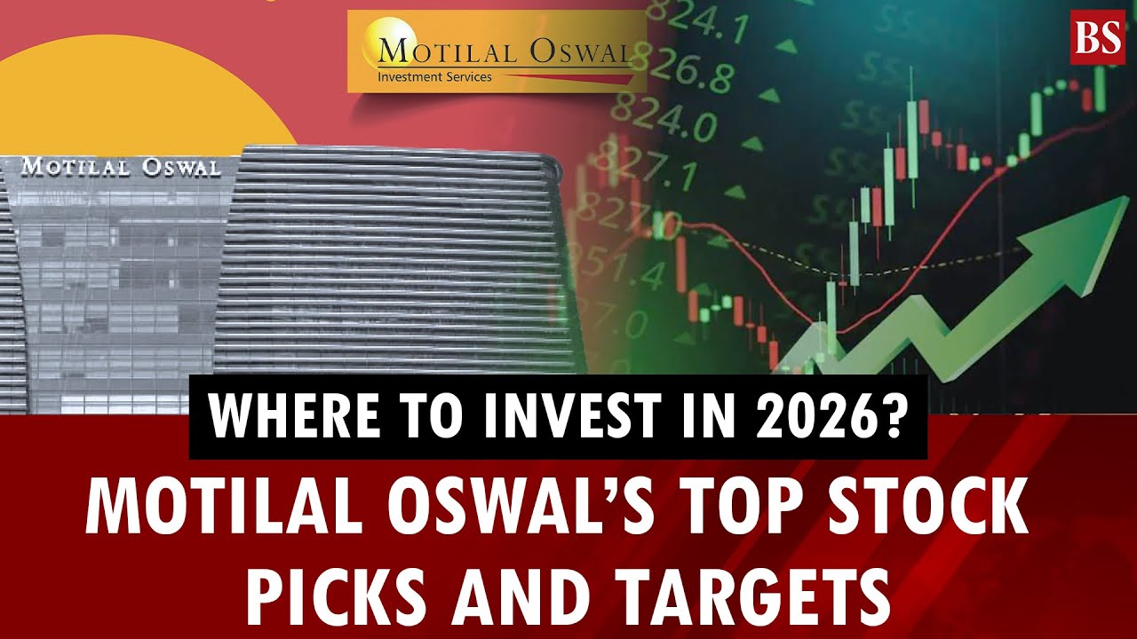 Where to invest in 2026?: Motilal Oswal’s top stock picks and targets ...