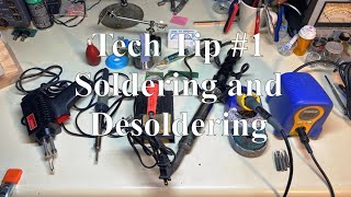 Tech Tip #1: Soldering and desoldering in electronics repair.