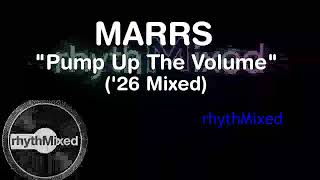 MARRS -  Pump Up The Volume ('26 Mixed)