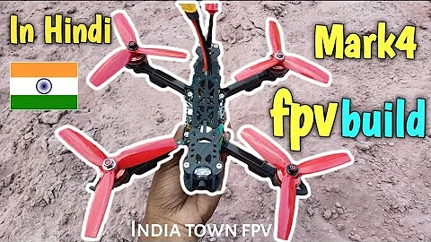 How to make fpv drone at home | In hindi | Mark 4 fpv build | #indiatownfpv #fpvdrone #drone #fpv