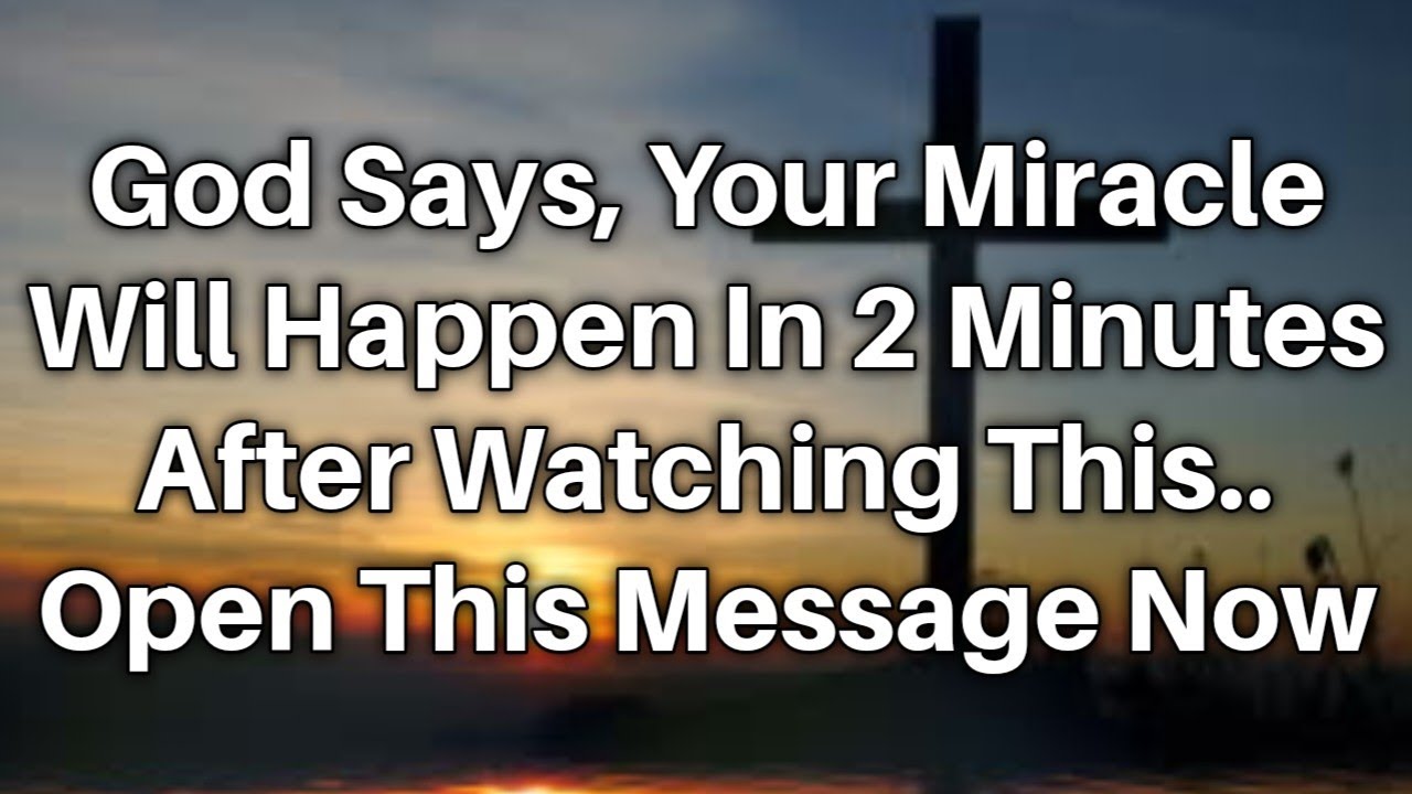 🔴God Says: Your Miracle Will Happen In 2 Minutes.🍀 | God Message Today ...