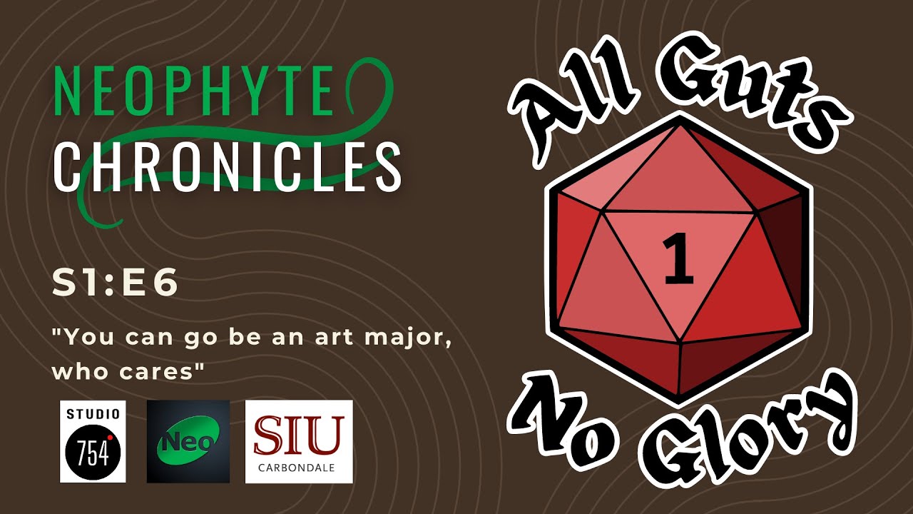 Neophyte Chronicles: All Guts No Glory (Episode 6)