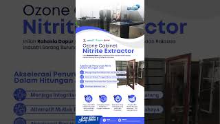 Mesin Ozone Cabinet Nitrite Extractor bisa menurunkan nitrit sarang burung walet 10 ppm sampai 0 ppm