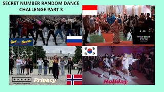 Secret Number Kpop Random Dance Challenge in Some Countries Part 3